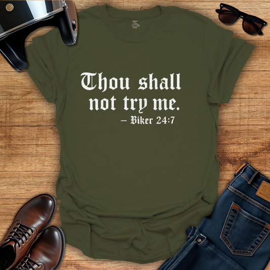 Thou Shall Not Try Me T-Shirt