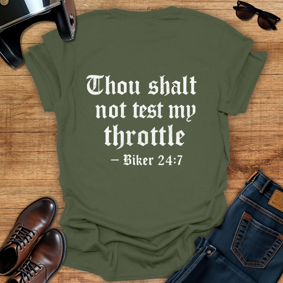 Thou Shalt Not Test My Throttle - Back Print T-Shirt
