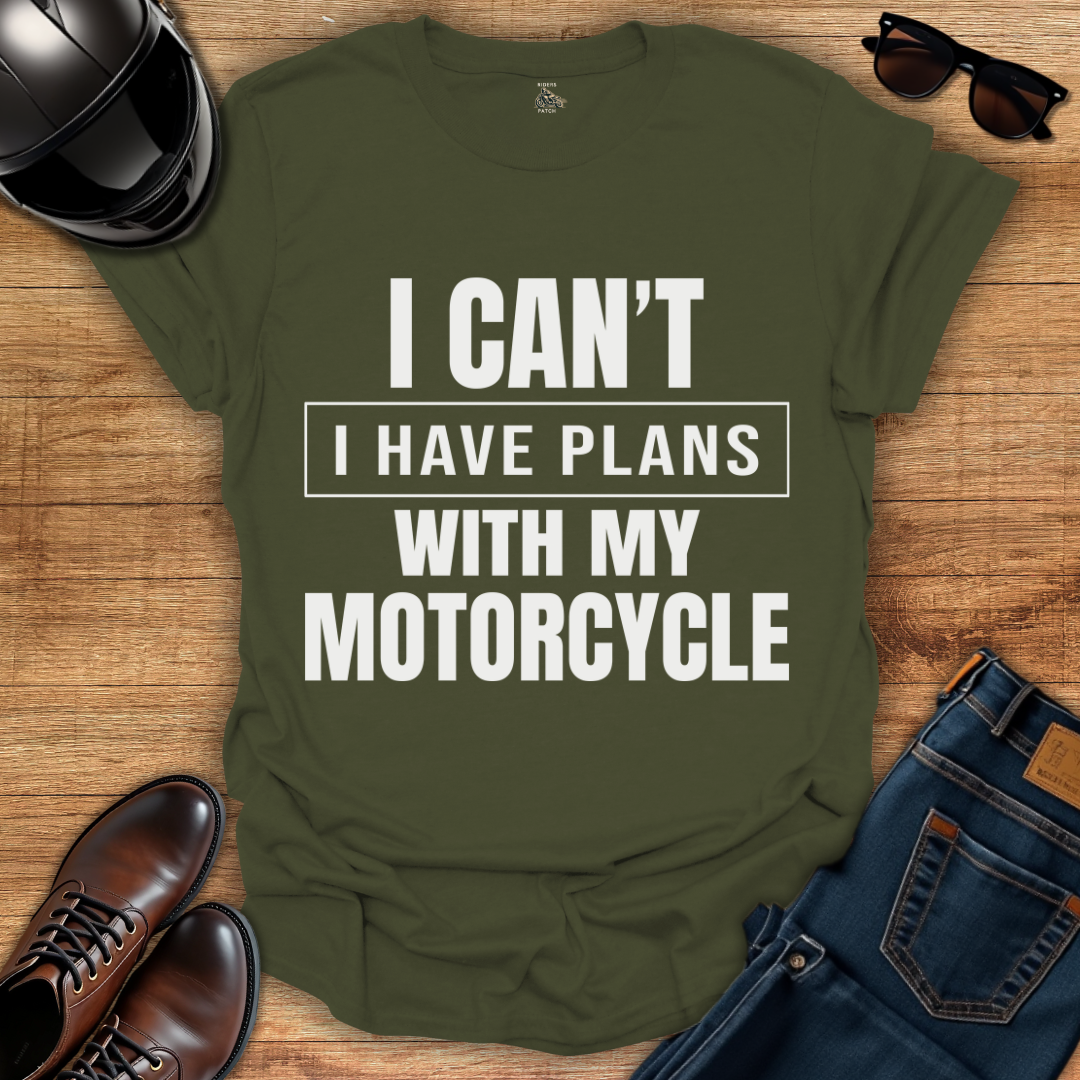 Plans With My Motorcycle T-Shirt