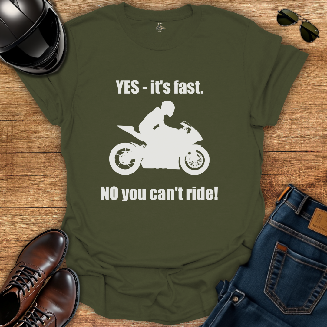 Yes, It's Fast T-Shirt