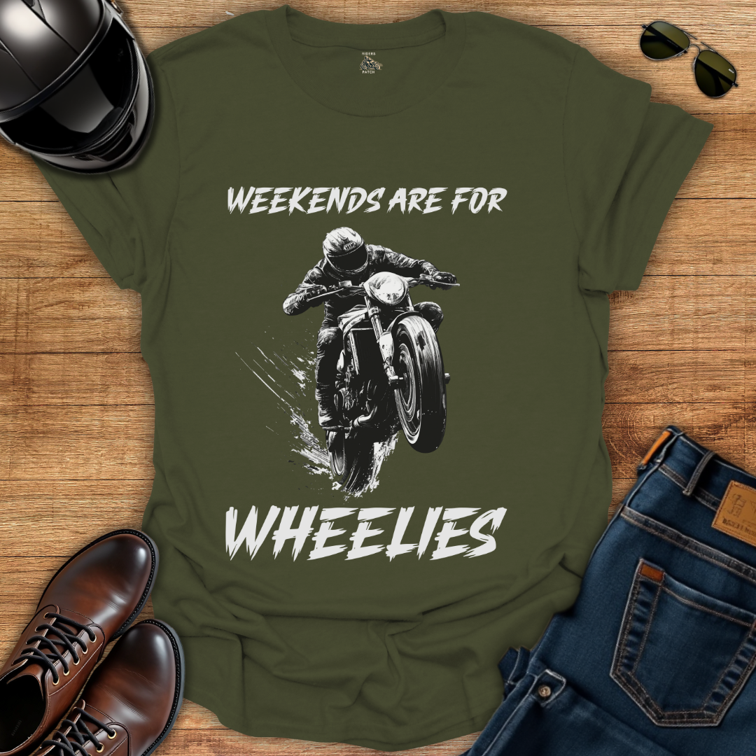 Weekends Are For Wheelies T-Shirt