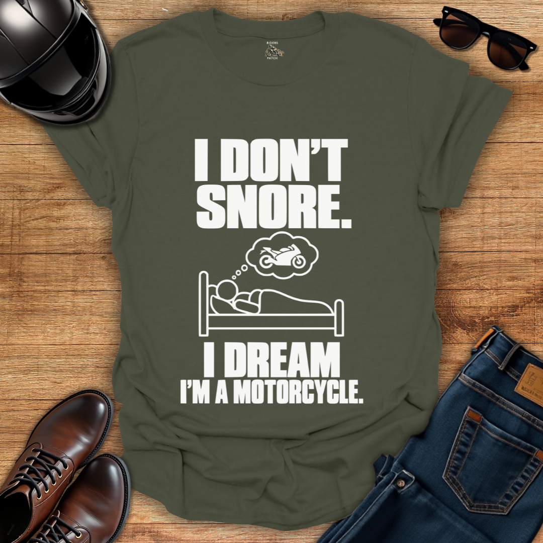 I Dont Snore T-Shirt