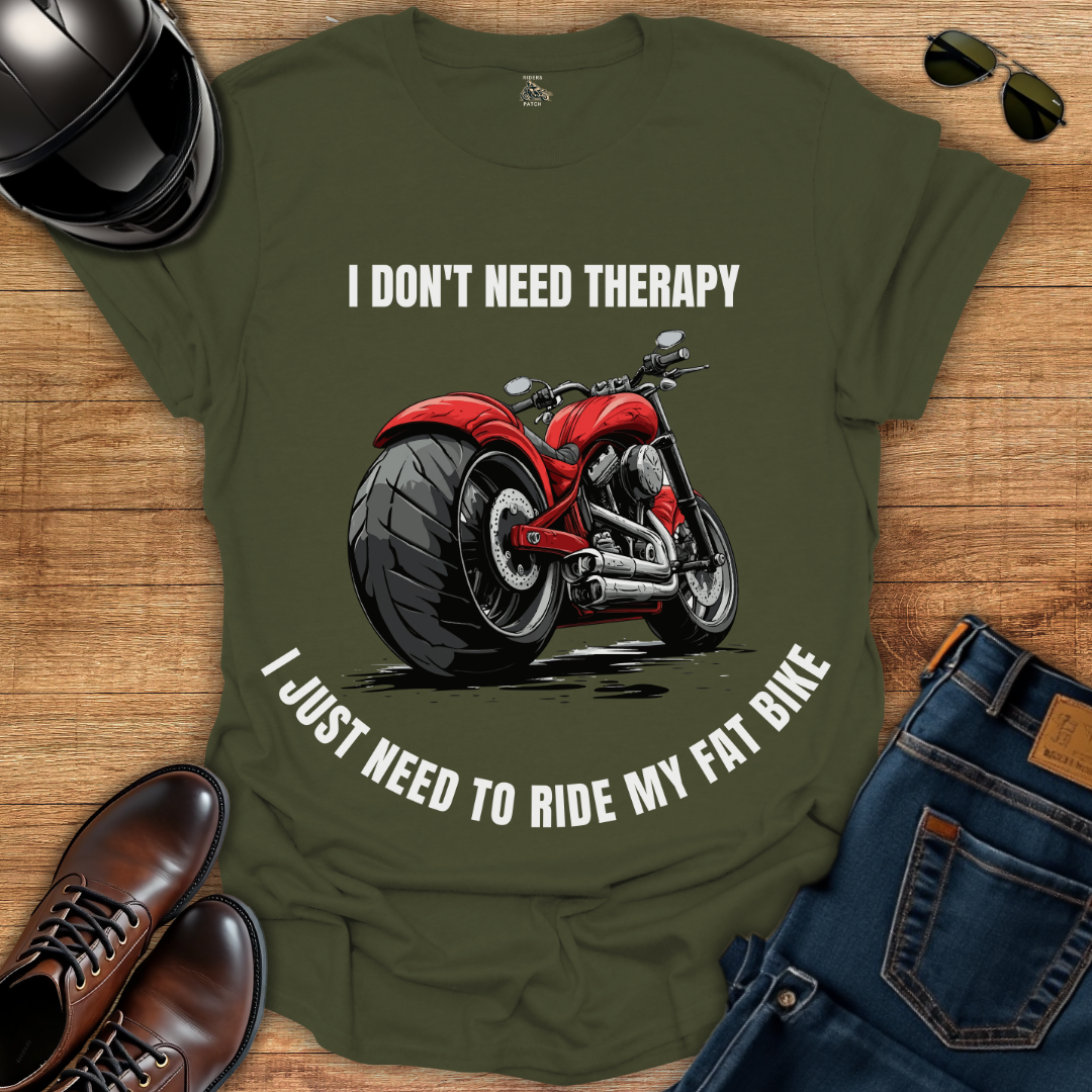 I Don't Need Therapy T-Shirt