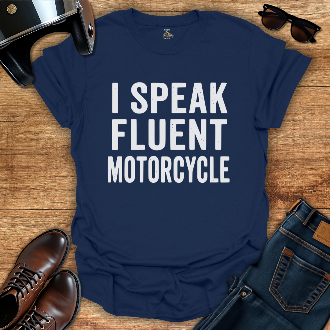 I Speak Fluent Motorcycle T-Shirt