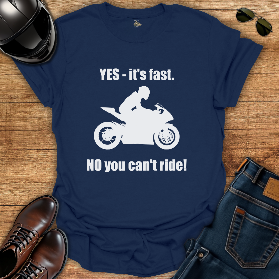 Yes, It's Fast T-Shirt