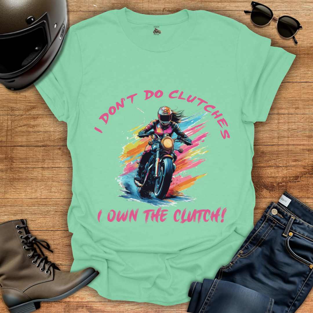 I Own The Clutch T-Shirt