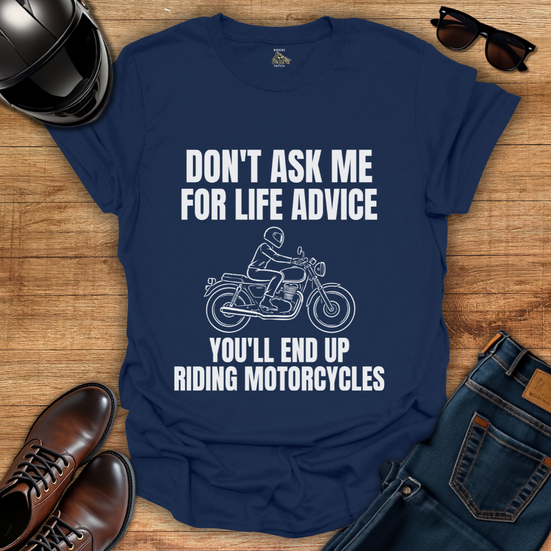 Life Advice T-Shirt