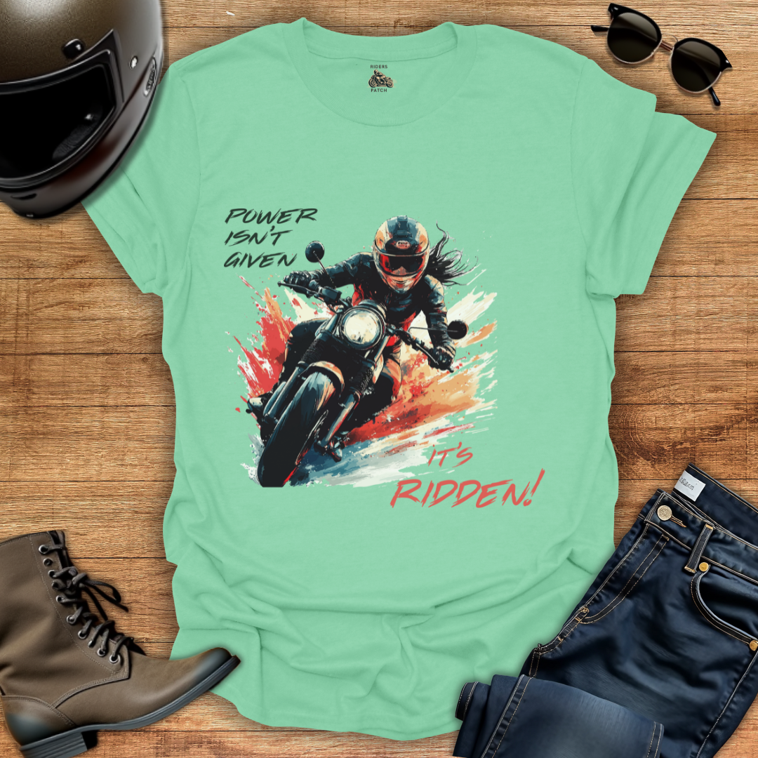 Power Isn't Given - Womens T-Shirt