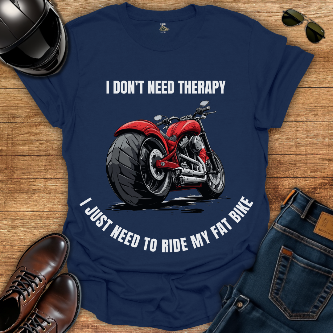 I Don't Need Therapy T-Shirt
