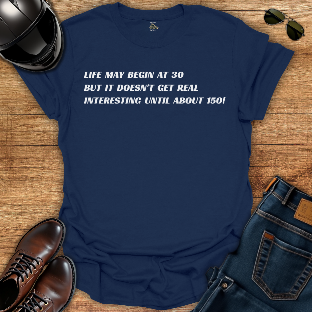 Life May Begin At Thirty T-Shirt
