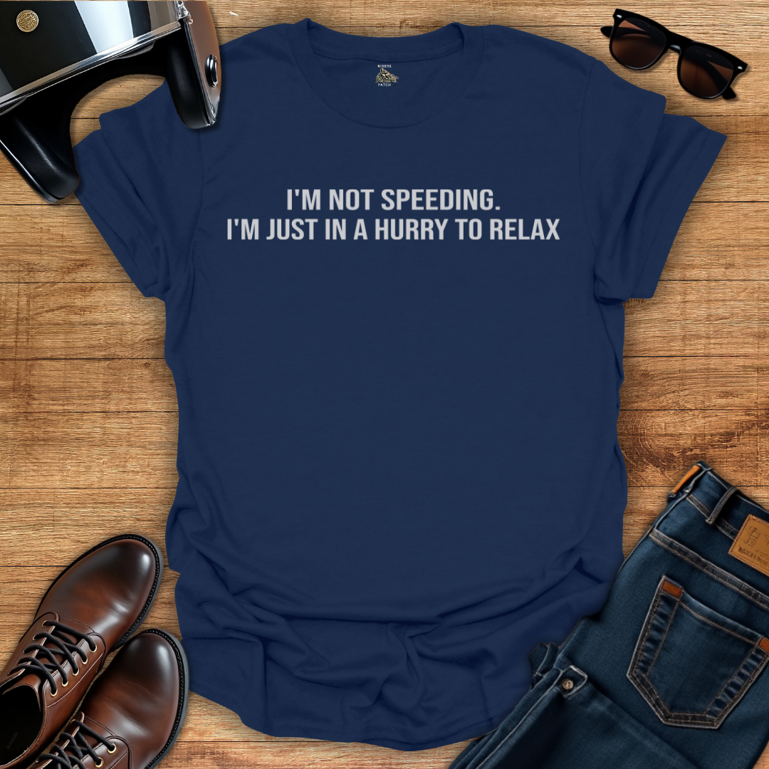 I'm Not Speeding T-Shirt