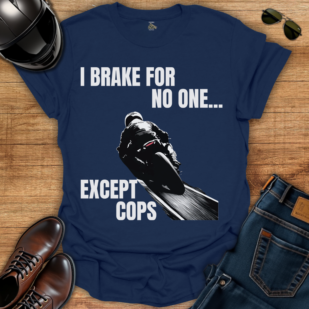 Brake For No One T-Shirt
