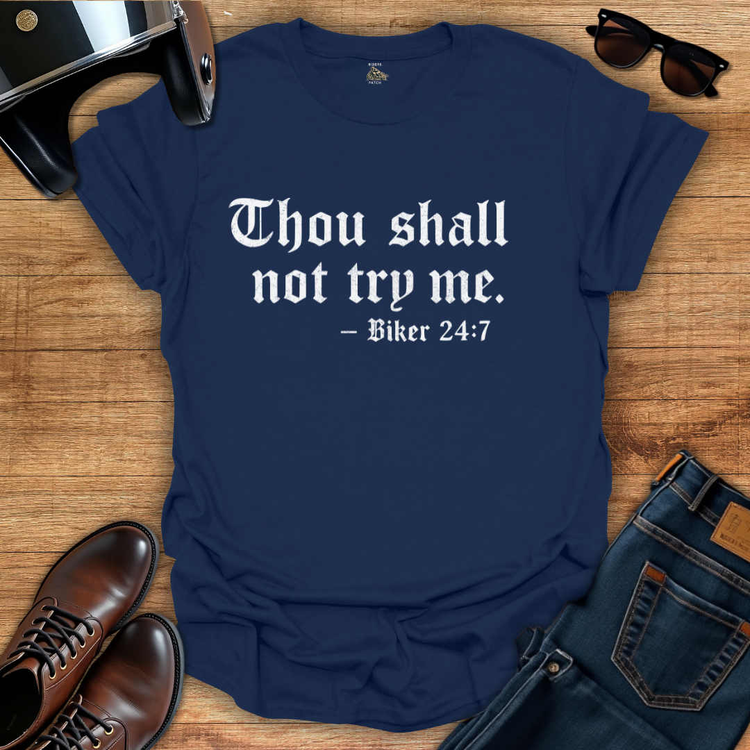 Thou Shall Not Try Me T-Shirt