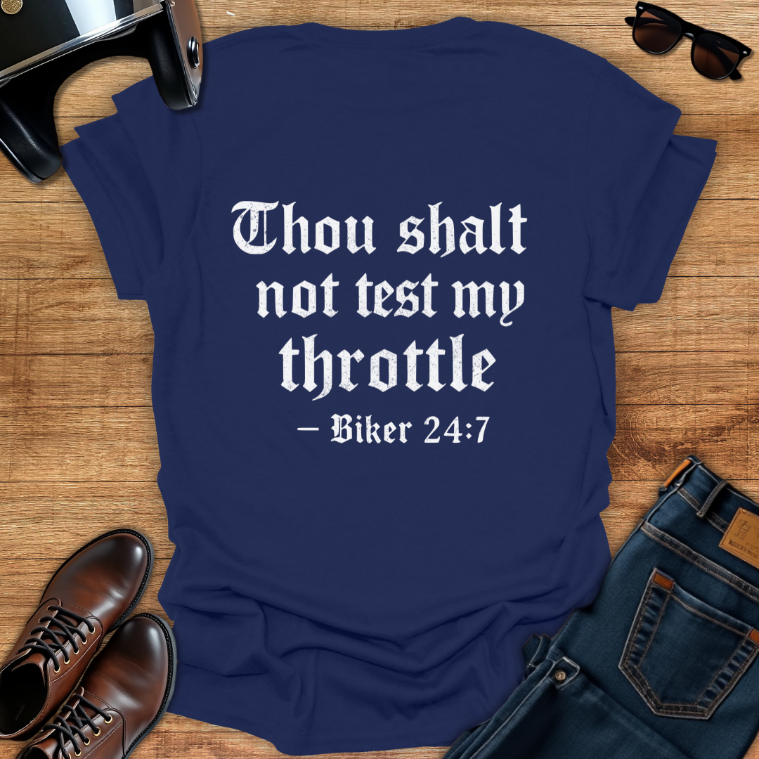 Thou Shalt Not Test My Throttle - Back Print T-Shirt