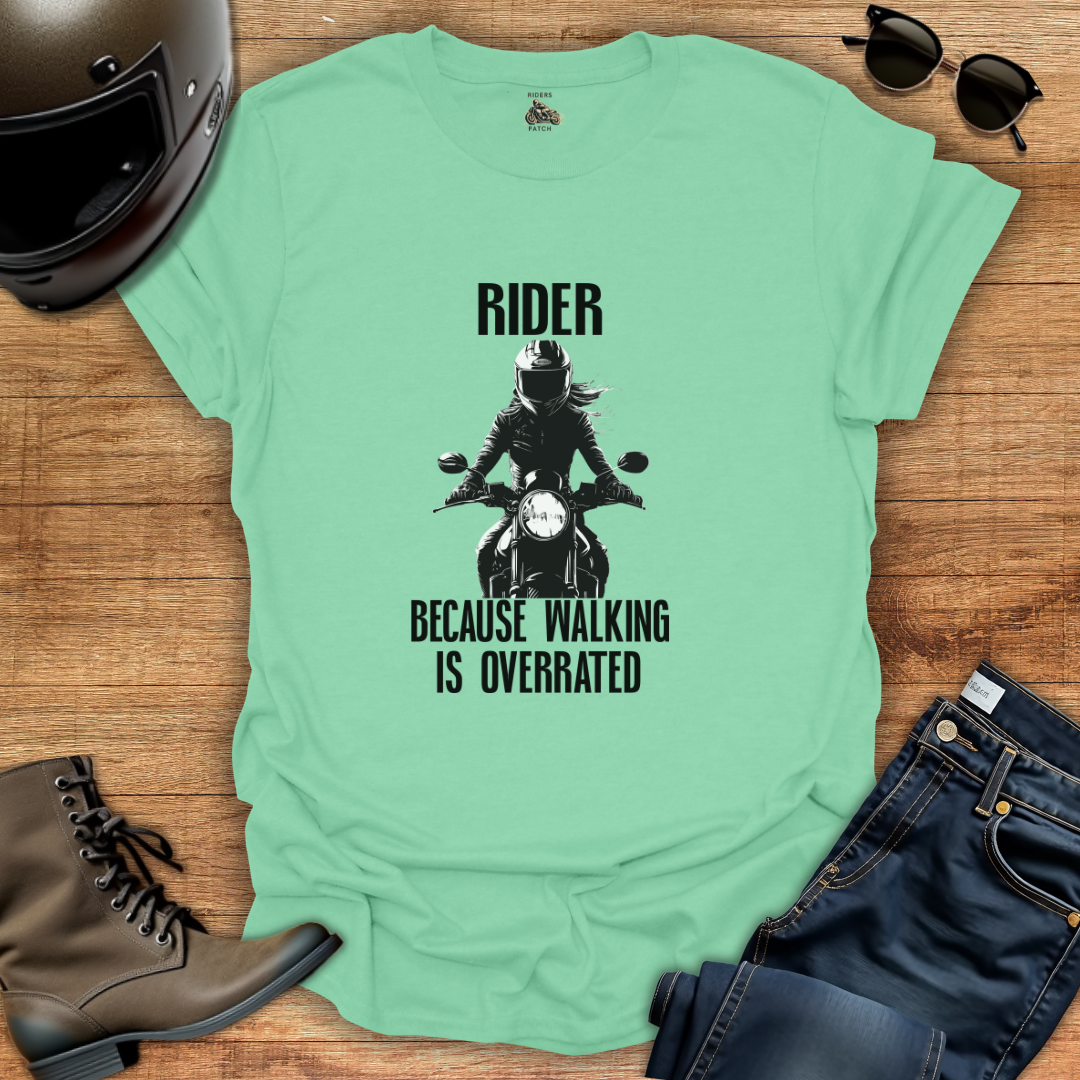 Walking is Overrated Womens T-Shirt