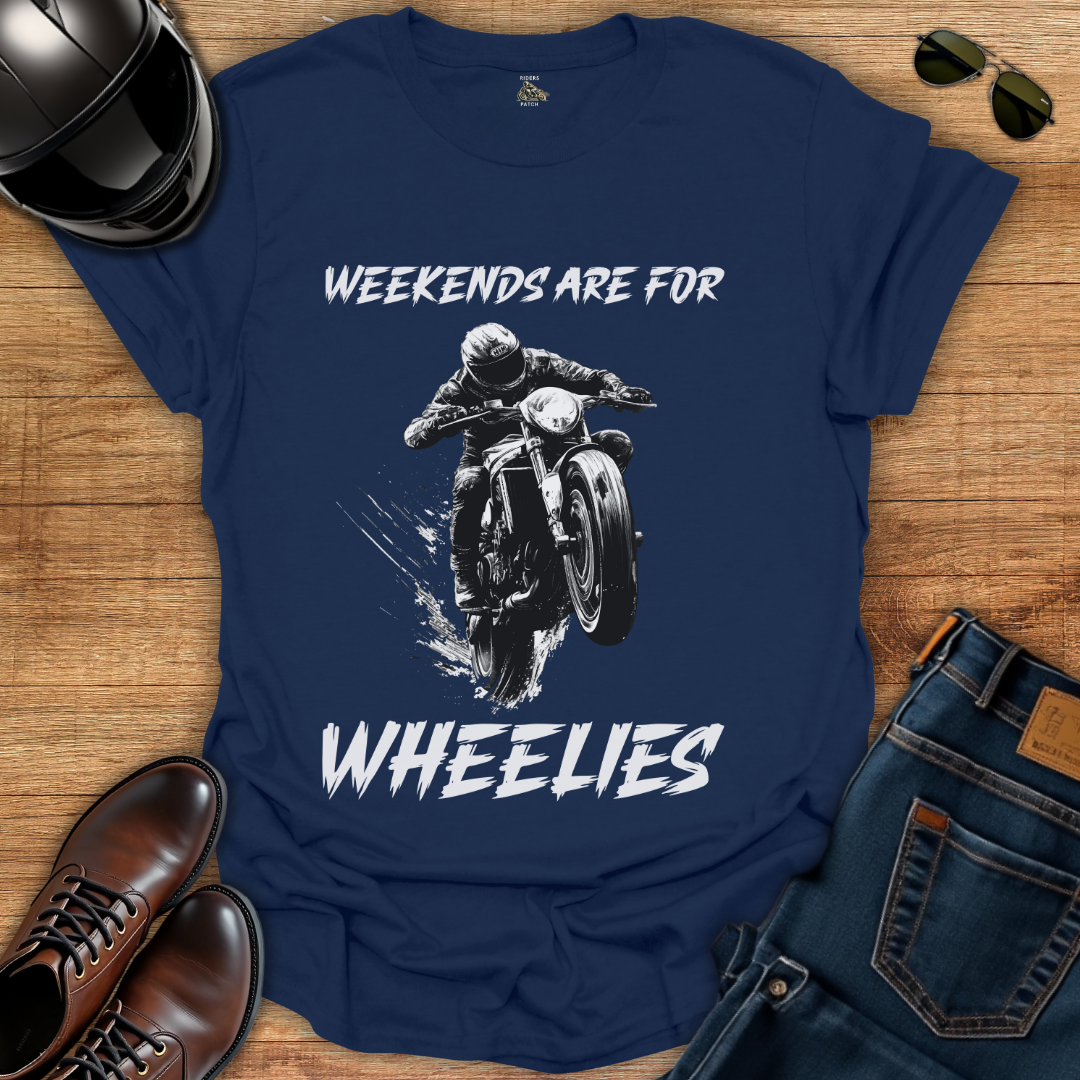 Weekends Are For Wheelies T-Shirt