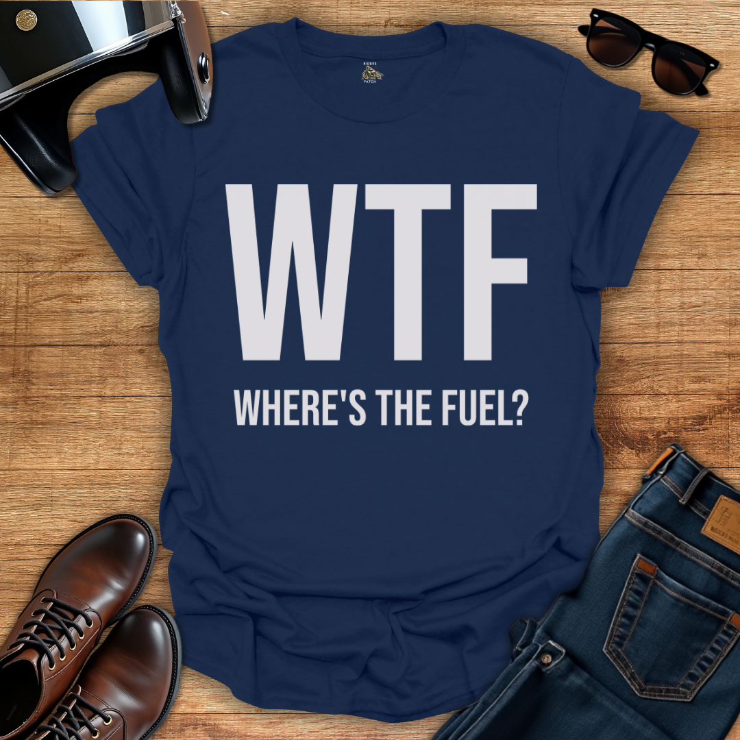 Where's The Fuel T-Shirt