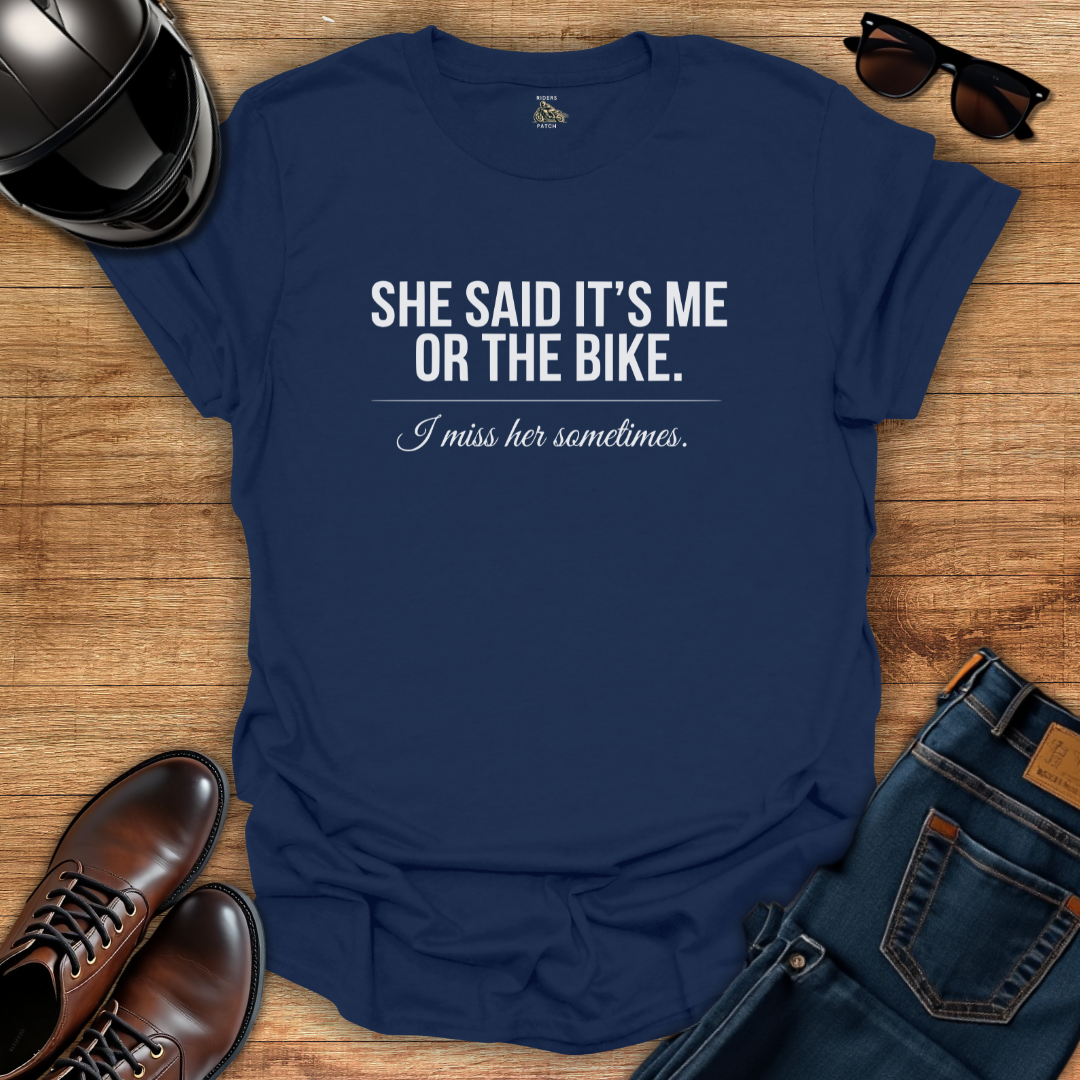 Me Or The Bike T-Shirt