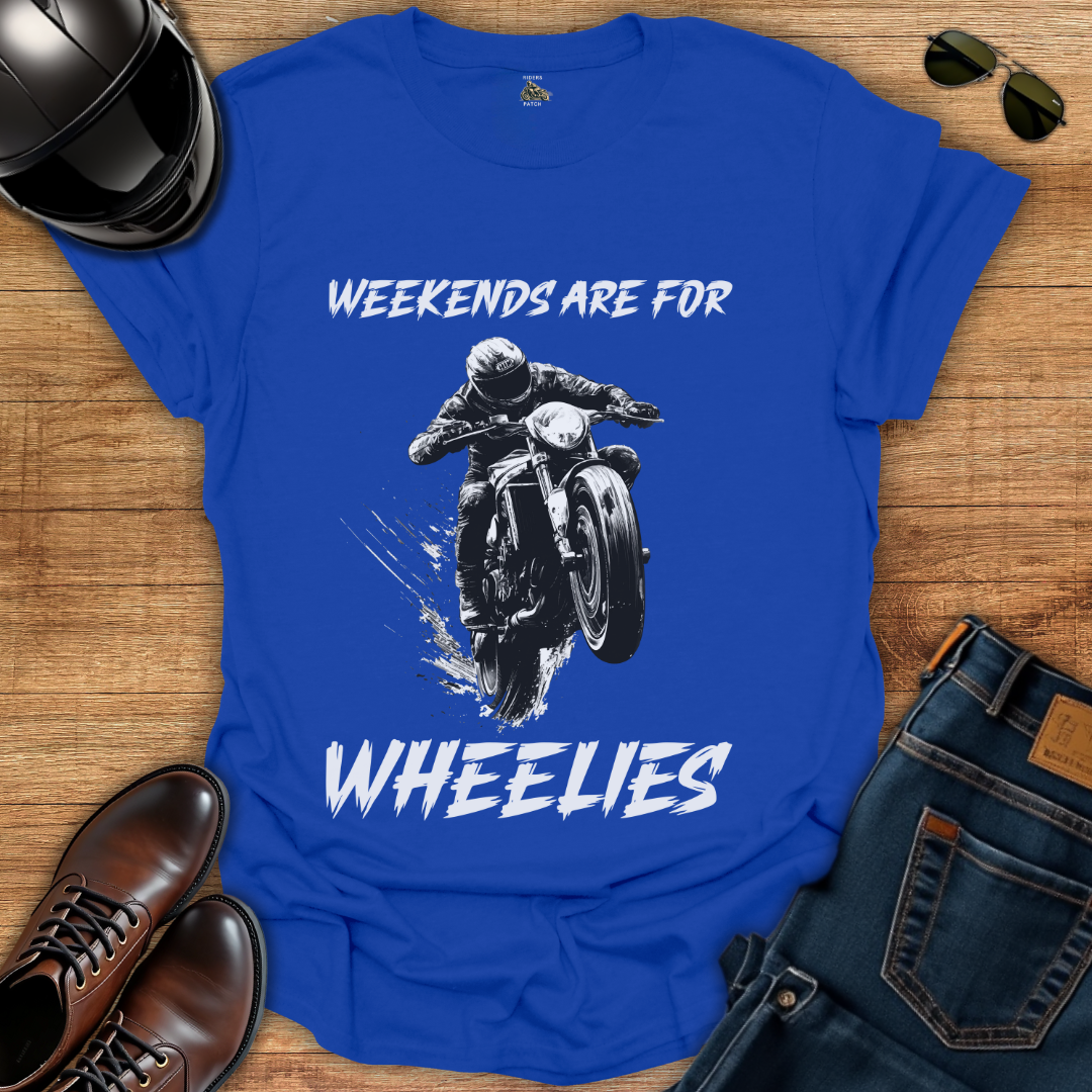 Weekends Are For Wheelies T-Shirt