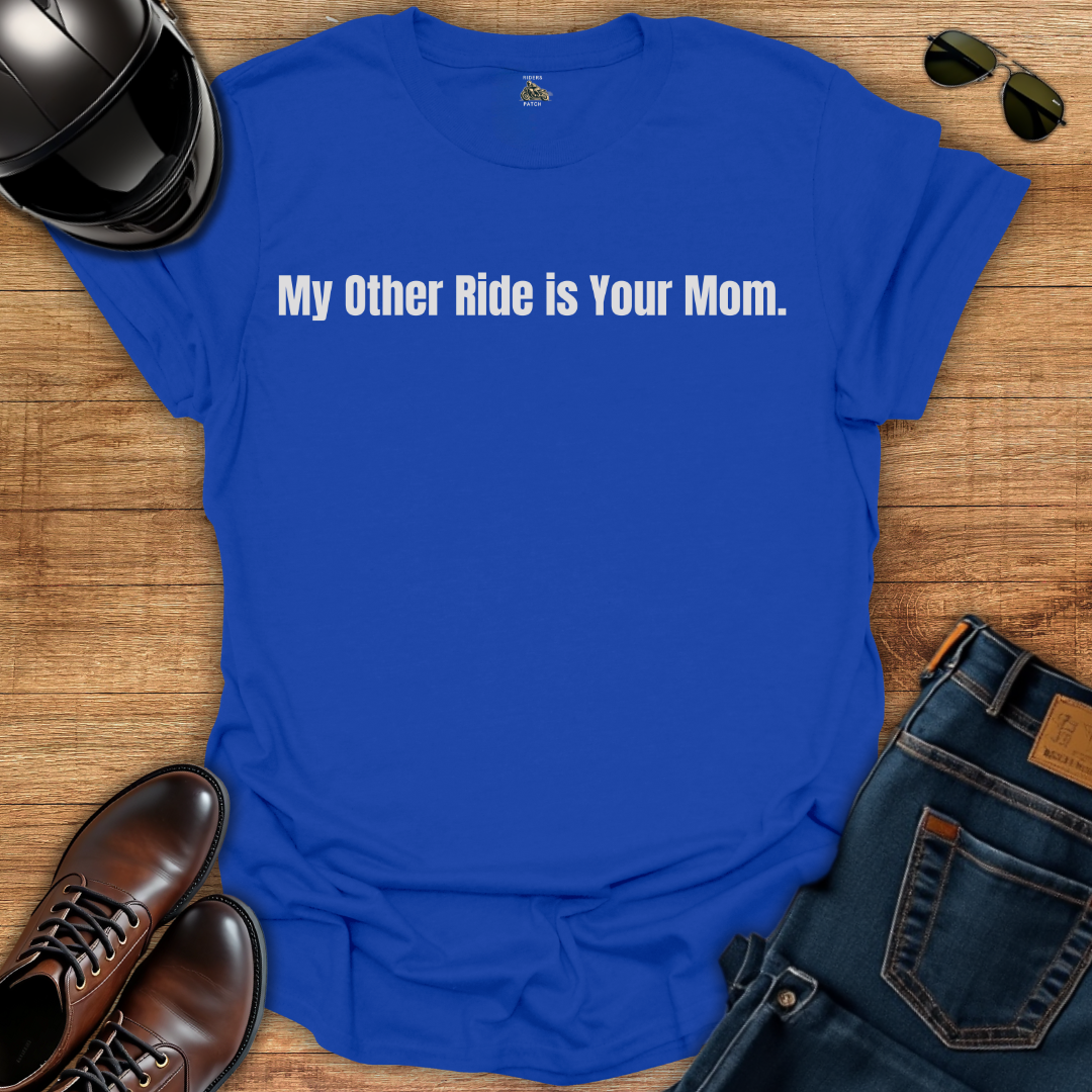 My Other Ride T-Shirt