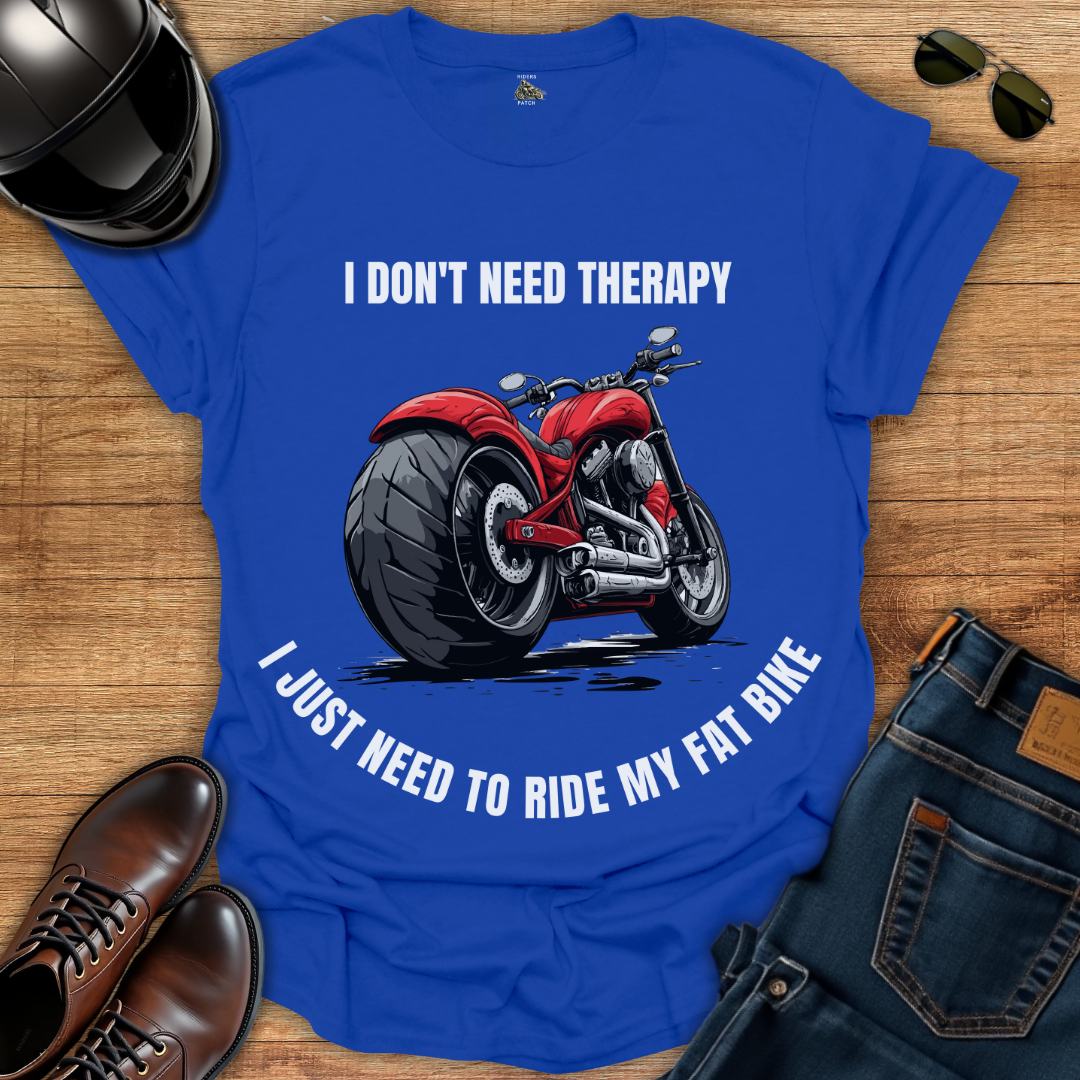 I Don't Need Therapy T-Shirt