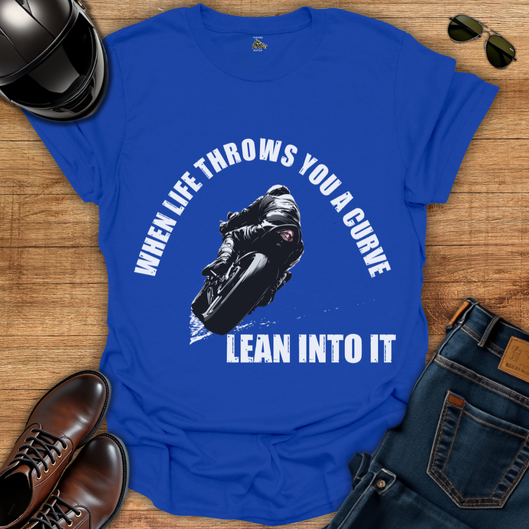 When Life Throws You A Curve T-Shirt