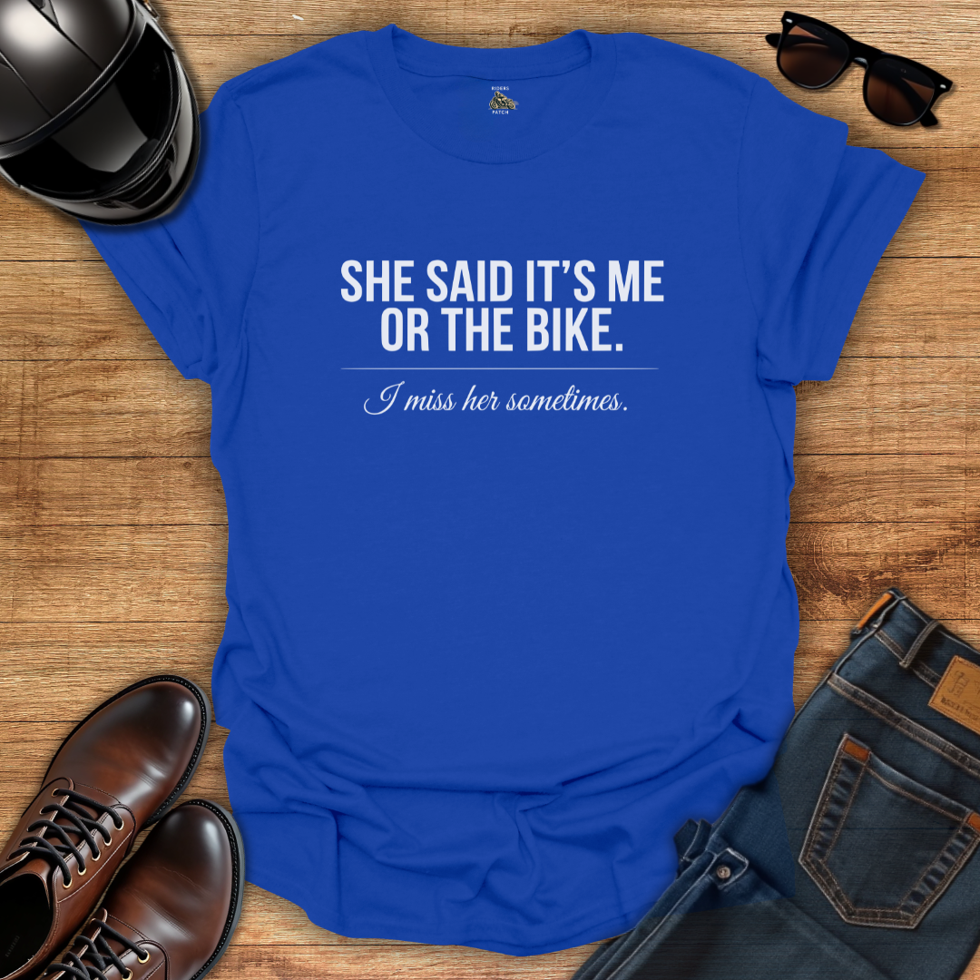 Me Or The Bike T-Shirt
