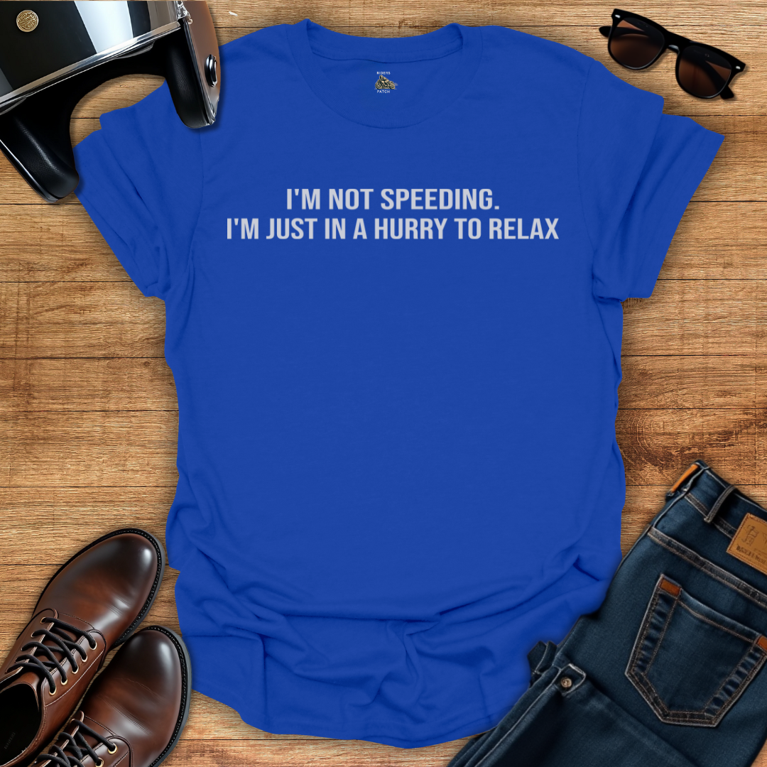 I'm Not Speeding T-Shirt