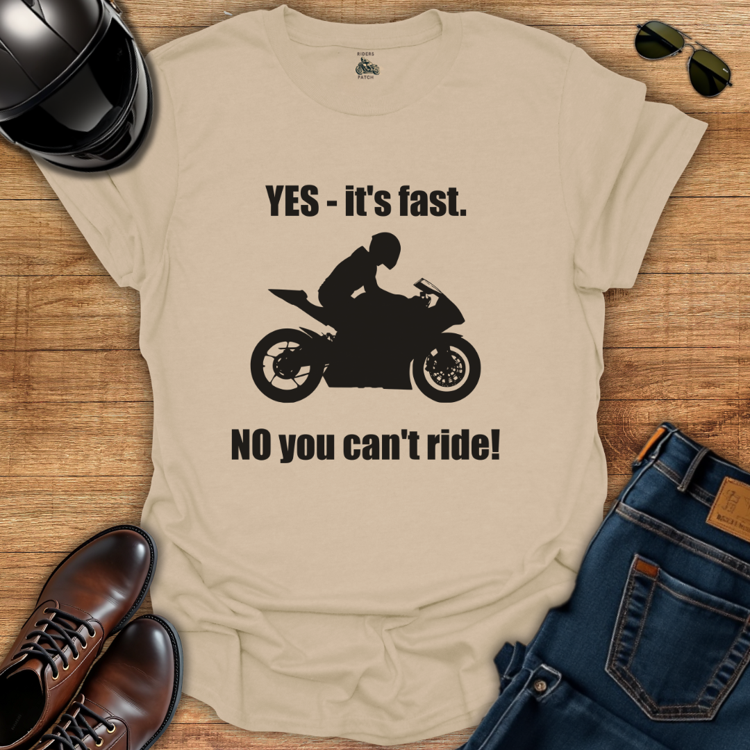Yes, It's Fast T-Shirt