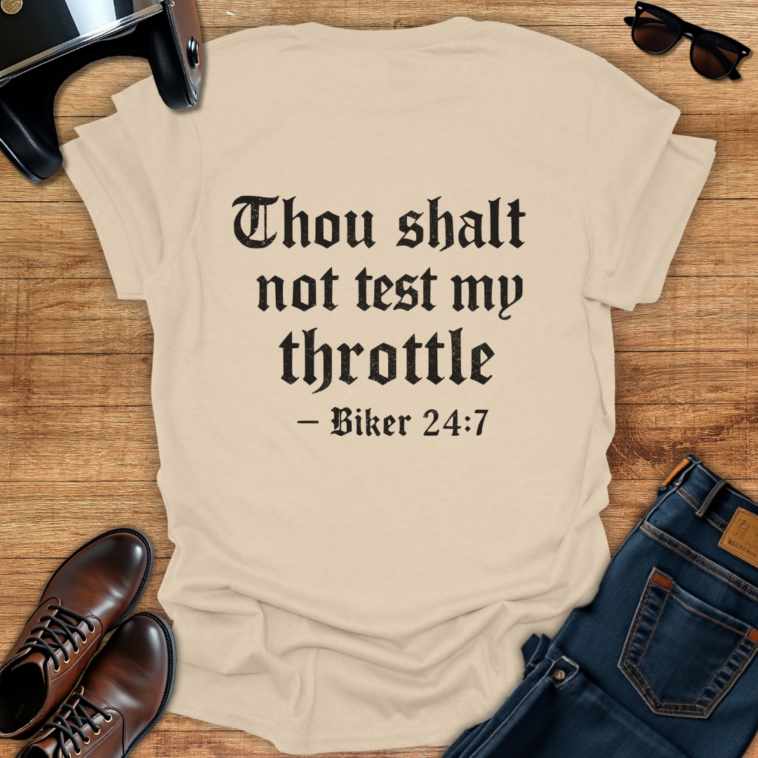 Thou Shalt Not Test My Throttle - Back Print T-Shirt