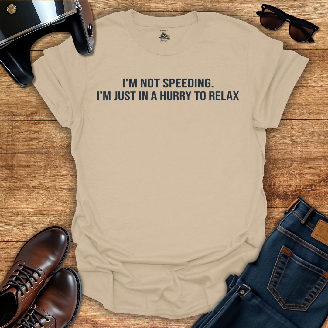 I'm Not Speeding T-Shirt