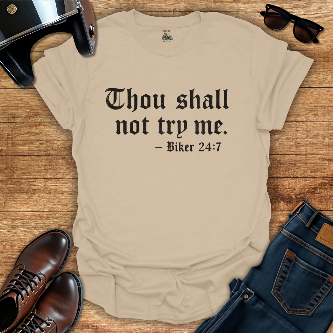 Thou Shall Not Try Me T-Shirt