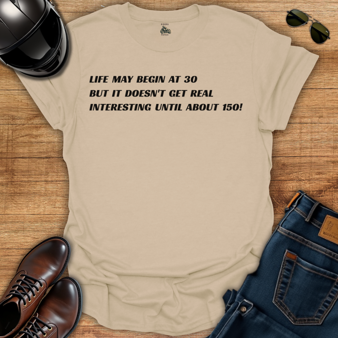 Life May Begin At Thirty T-Shirt