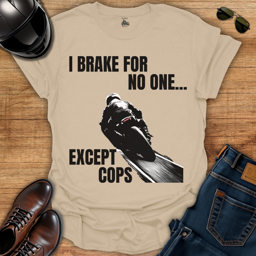 Brake For No One T-Shirt