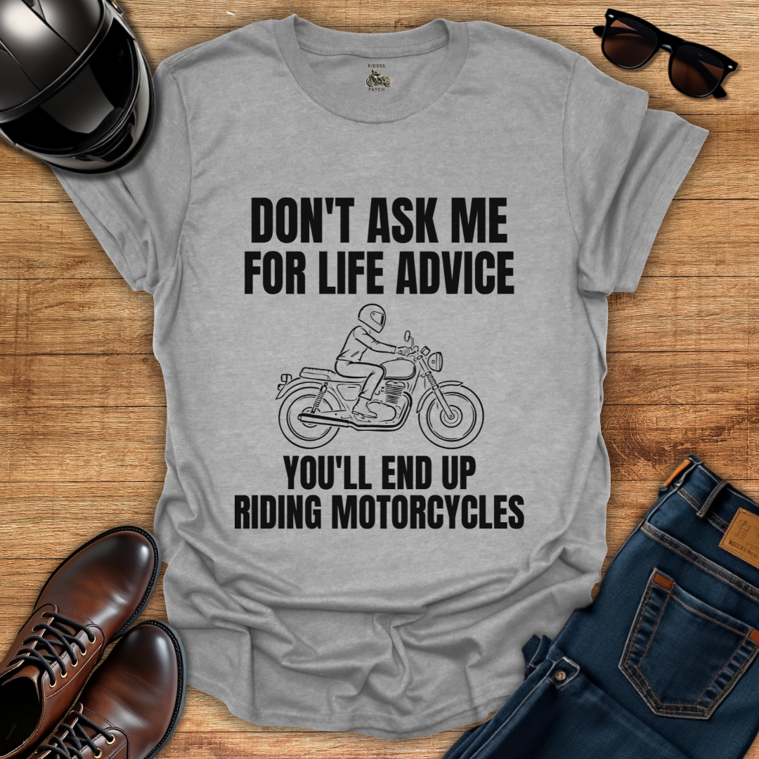 Life Advice T-Shirt