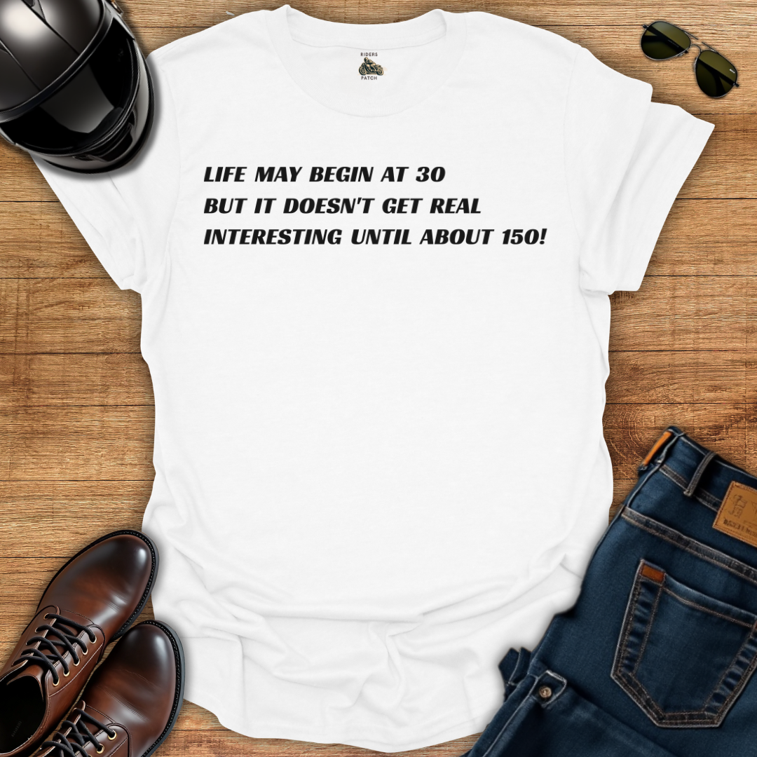 Life May Begin At Thirty T-Shirt