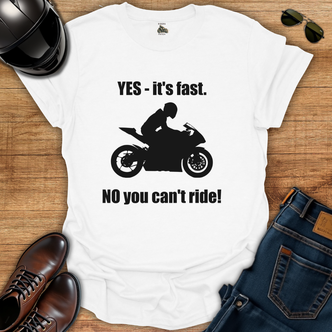 Yes, It's Fast T-Shirt