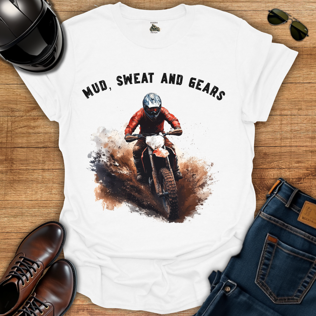 Mud, Sweat and Gears T-Shirt