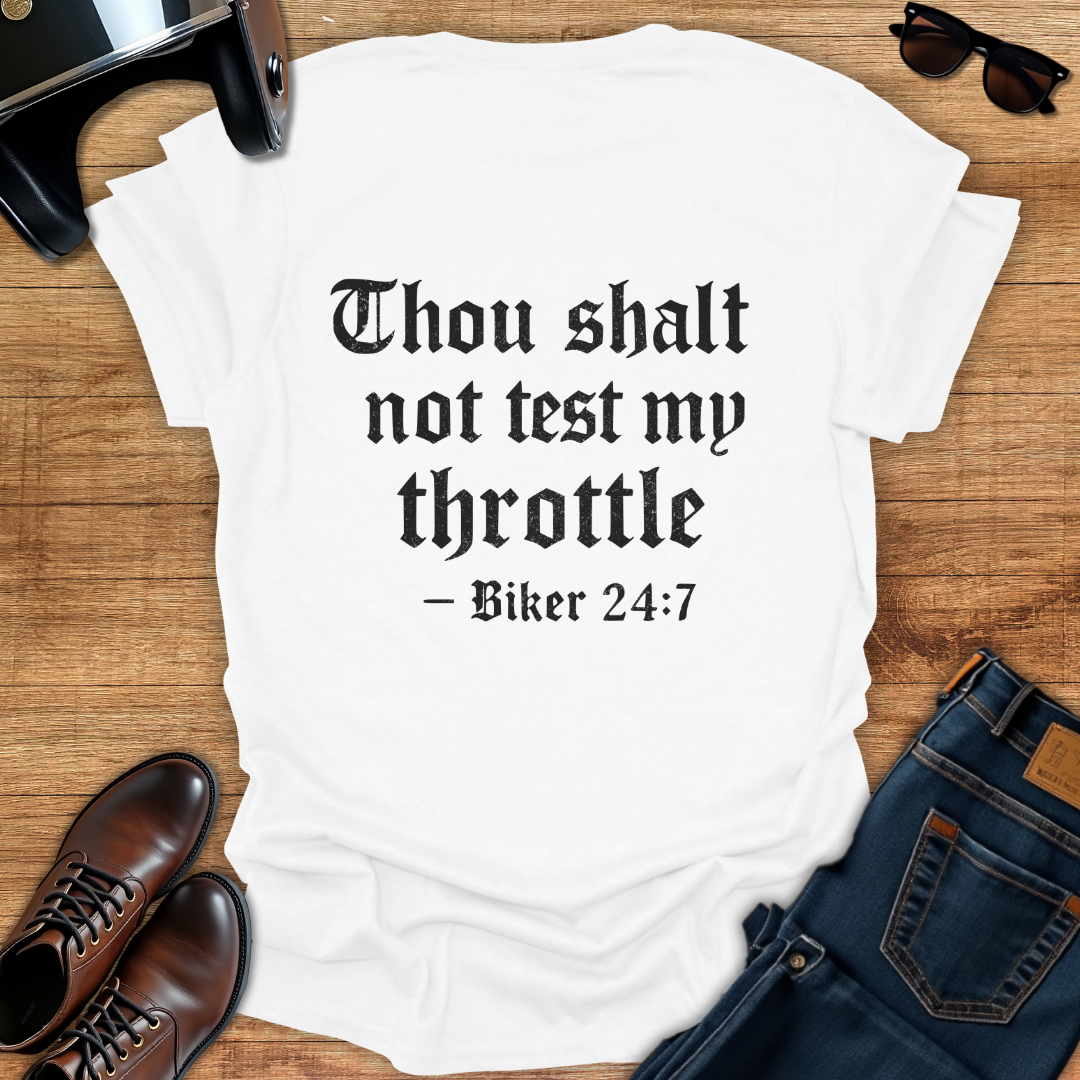 Thou Shalt Not Test My Throttle - Back Print T-Shirt