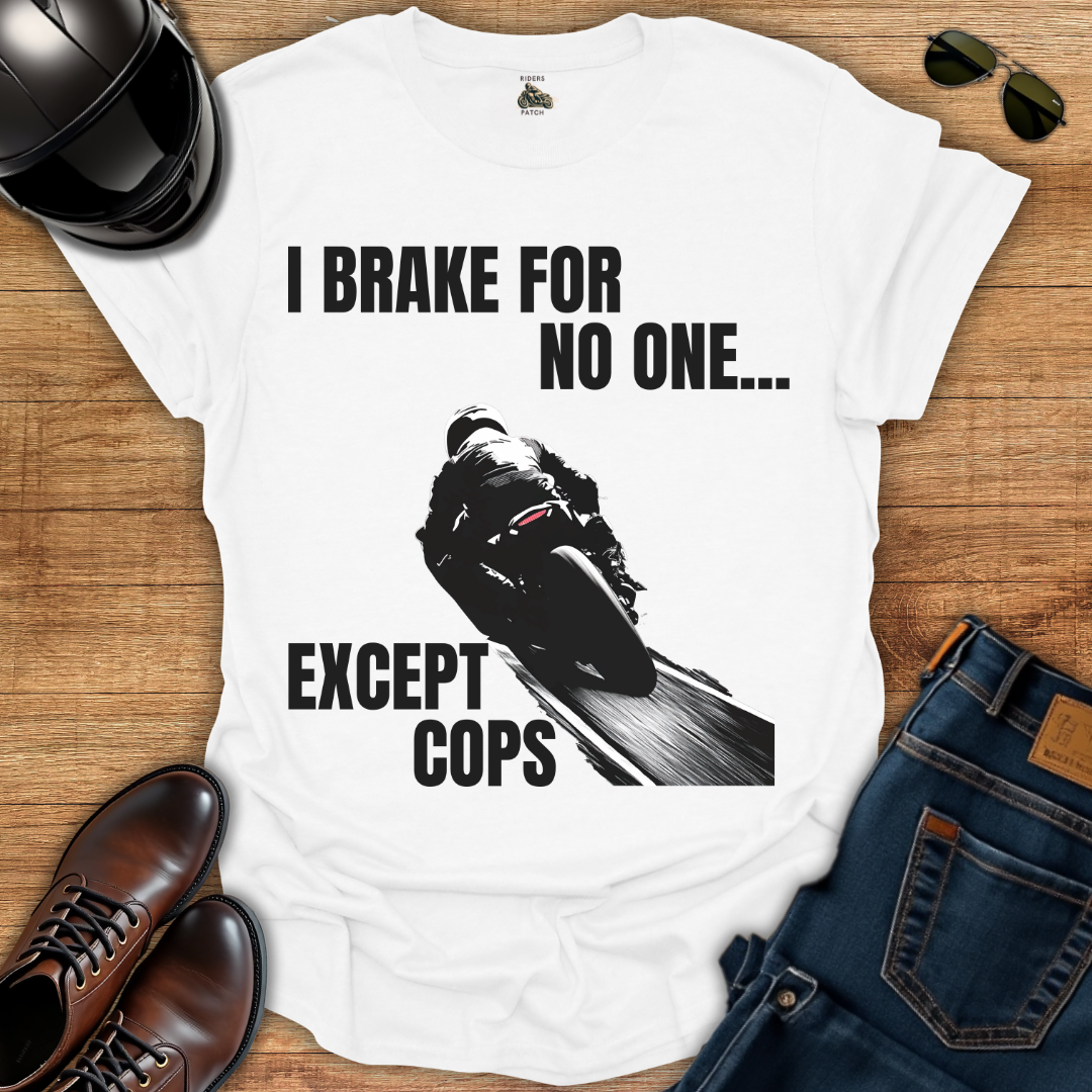 Brake For No One T-Shirt