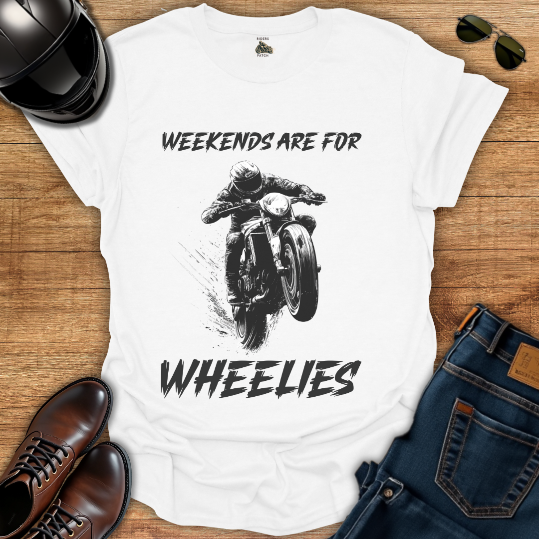 Weekends Are For Wheelies T-Shirt