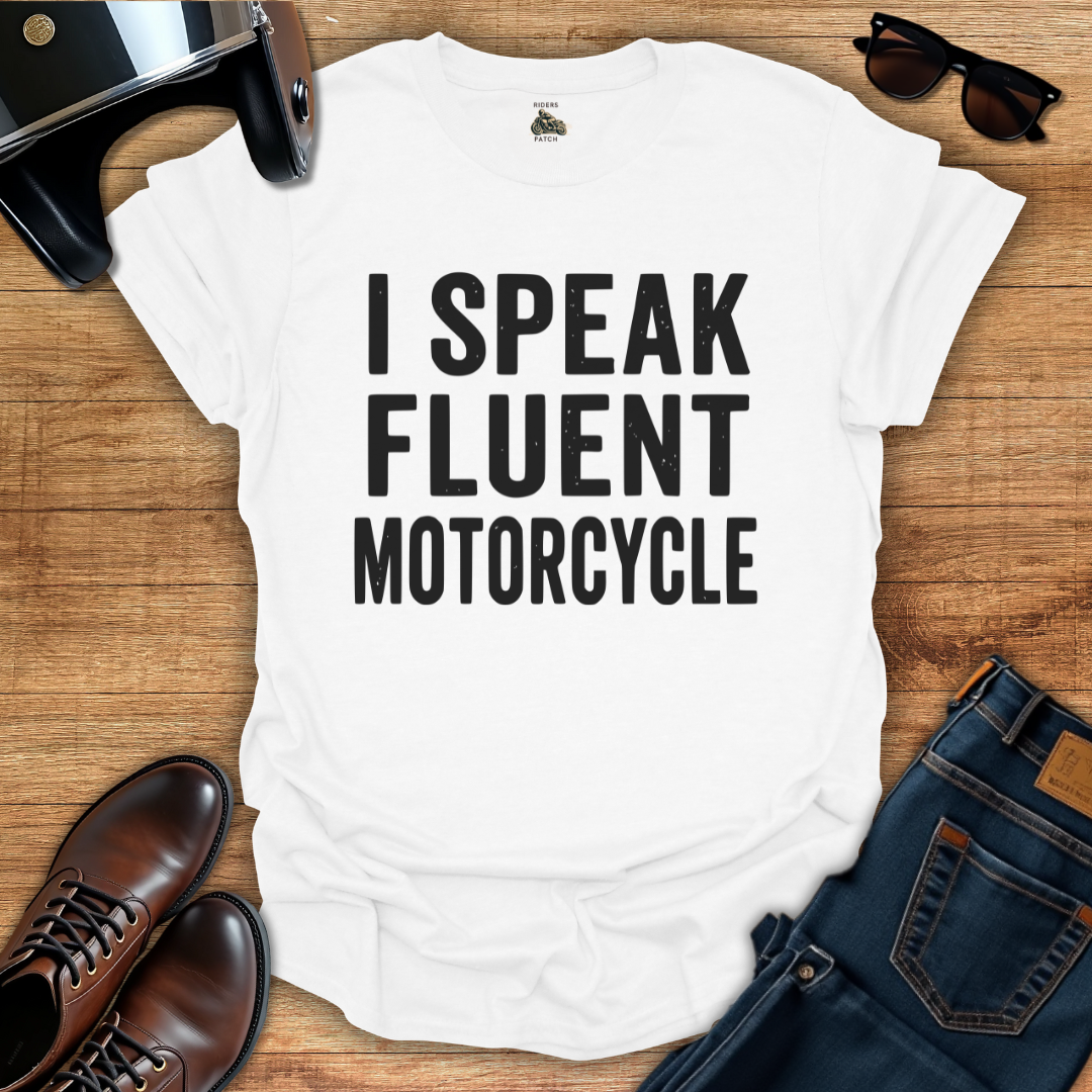 I Speak Fluent Motorcycle T-Shirt