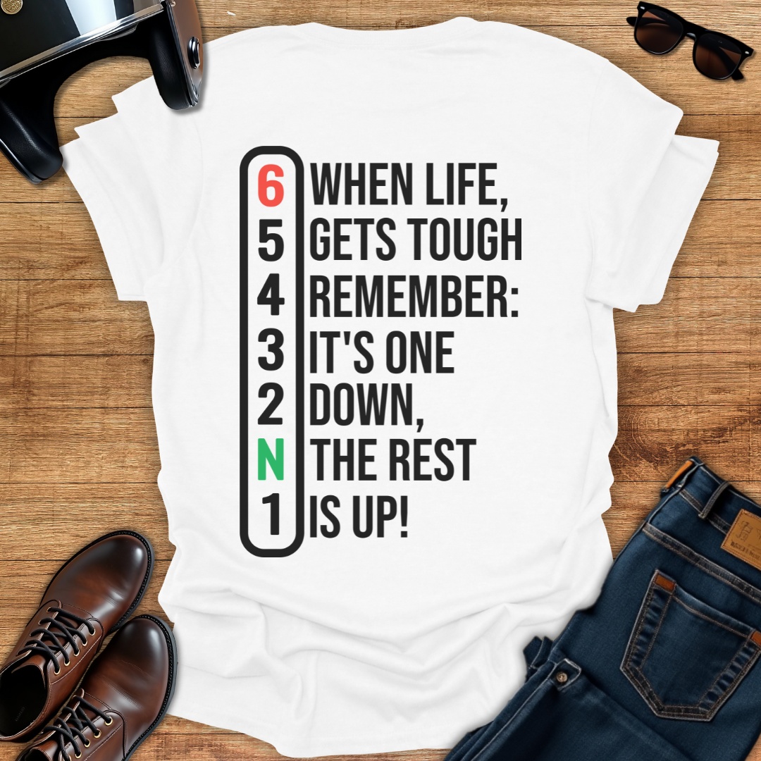 One Down, The Rest Is Up - Back Print T-Shirt