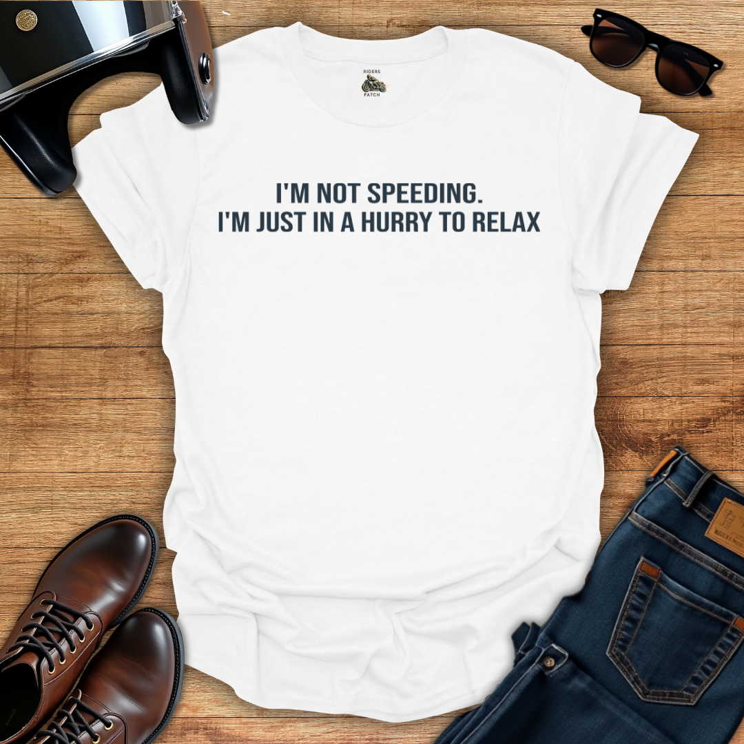 I'm Not Speeding T-Shirt