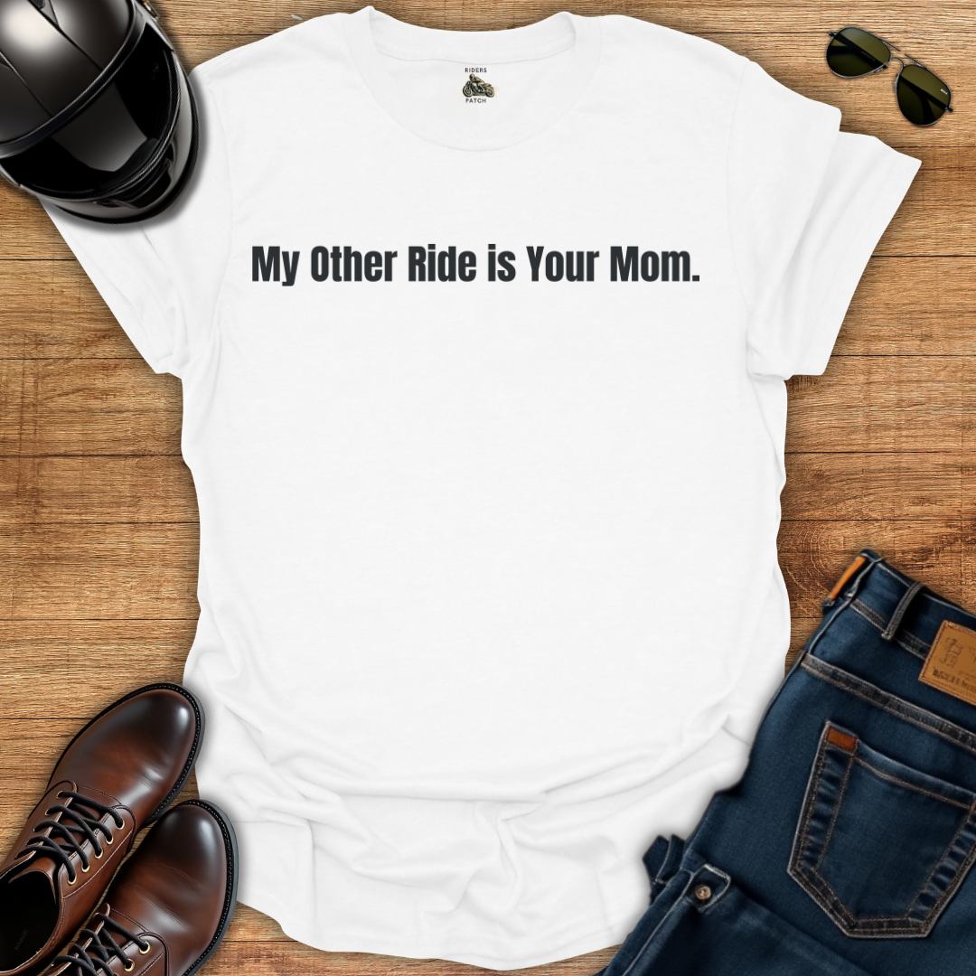 My Other Ride T-Shirt