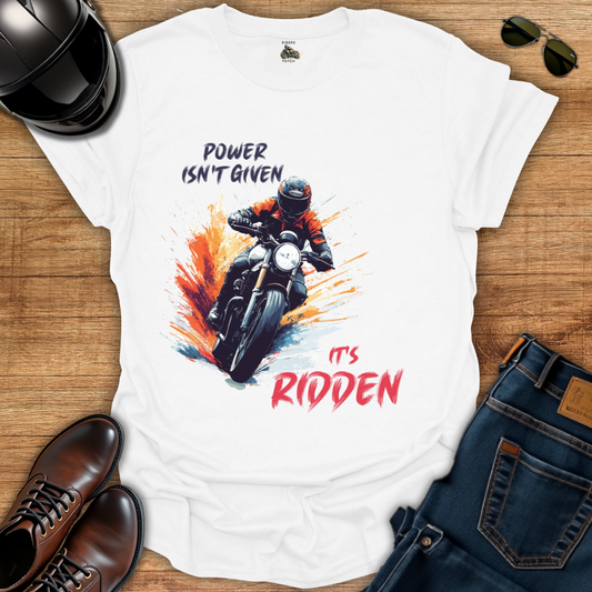 Power Isn't Given - Mens T-Shirt